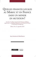 Quelles finances locales au Maroc et en France dans un monde en mutation?