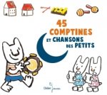 45 comptines et chansons des petits (CD)