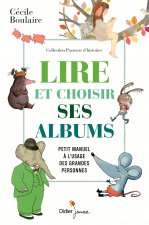 Lire et choisir ses albums, petit manuel à l'usage des grandes personnes