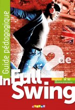In Full Swing 2de - Anglais Ed.2019 - Guide pédagogique