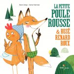 La Petite Poule Rousse et Rusé Renard Roux