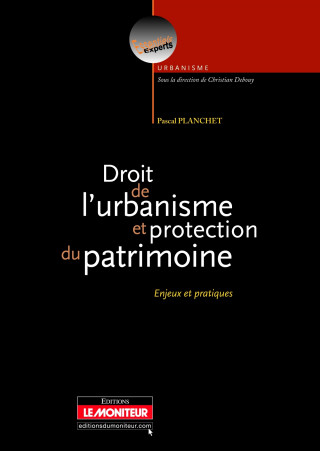 Droit de l'urbanisme et protection du patrimoine