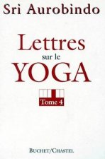 Lettres sur le yoga t4