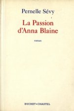 LA PASSION D ANNA BLAINE