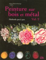 Peinture sur bois et métal - tome 2