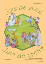 Joie de vivre, Joie de croire