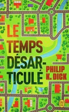 Le temps désarticulé