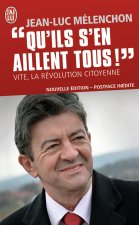Qu'ils s'en aillent tous ! Vite, la revolution citoyenne (nouvelle ed.