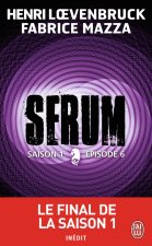 Serum saison 1 Episode 6