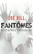 Fantomes. Histoires troubles