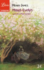Maud-Evelyn, suivi de La Mort du lion