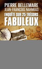 Enquête sur 25 trésors fabuleux