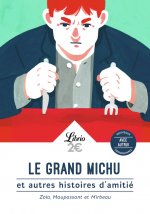 Le Grand Michu et autres histoires d'amitié