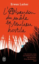 L'abandon du male en milieu hostile