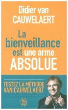 La bienveillance est une arme absolue