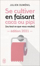 Se cultiver en faisant caca ou pipi