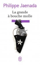 La grande à bouche molle