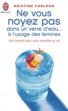 Ne vous noyez pas dans un verre d'eau..
