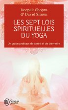 Les sept lois spirituelles du Yoga