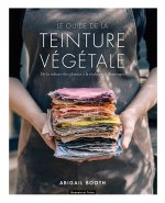 Le guide de la teinture végétale