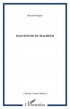 Exactitude du malheur