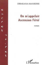 On m'appelait Ascension Férié