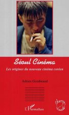 Séoul Cinéma Les origines du nouveau cinéma coréen