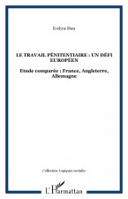 Le travail pénitentiaire : un défi européen