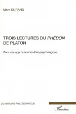 Trois lectures du Phédon de Platon