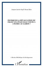 Pourquoi la dévaluation du Franc CFA était-elle vouée à l'échec au Gabon ?