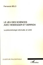 Le jeu des sciences avec Heidegger et Derrida