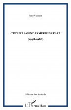 C'était la gendarmerie de Papa