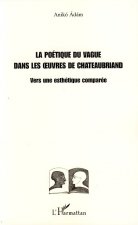 La poétique du vague dans les oeuvres de Chateaubriand