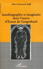 Autobiographie et imaginaire dans l'oeuvre d'Ernest de Gengenbach