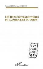 Les jeux contradictoires de la parole et du corps