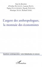 L'argent des anthropologues, la monnaie des économistes