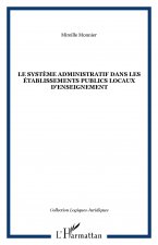 Le système administratif dans les établissements publics locaux d'enseignement