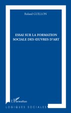 Essai sur la formation des oeuvres d'art