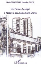 De Matam, Sénégal à Noisy-le-sec, Seine-Saint-Denis