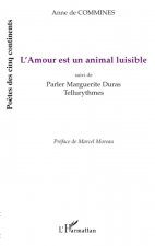 L'Amour est un animal luisible