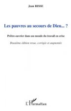 Les pauvres au secours de Dieu... ?
