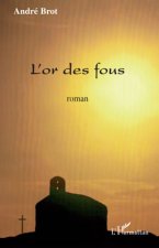 L'or des fous