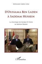 D'Oussama Ben Laden à Saddam Hussein