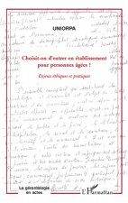 Choisit-on d'entrer en établissement pour personnes âgées?