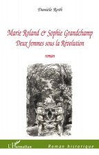 Marie Roland et Sophie Grandchamp