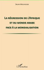 La régression de l'Afrique et du monde arabe face à la mondialisation
