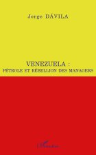 Venezuela : pétrole et rébellion des managers