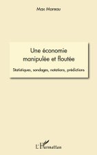 Une économie manipulée et floutée