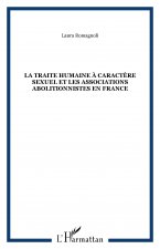La traite Humaine à caractère sexuel et les associations abolitionnistes en France