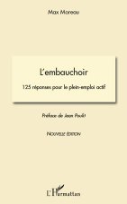 L'embauchoir. 125 réponses pour le plein-emploi actif
